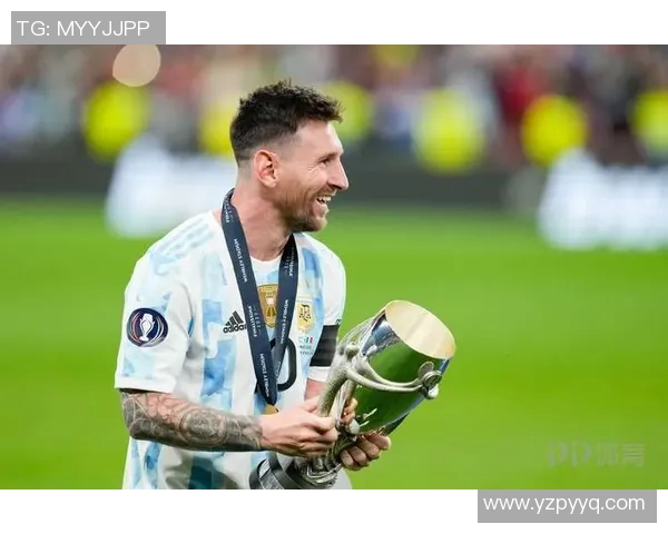 梅西带领阿根廷重返巅峰创造历史 国家队荣耀再添新篇章